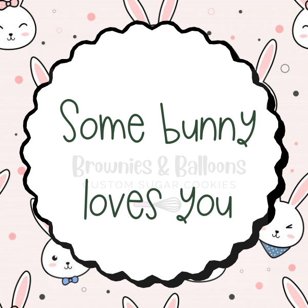 Some bunny loves you