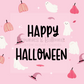 Happy Halloween- pink